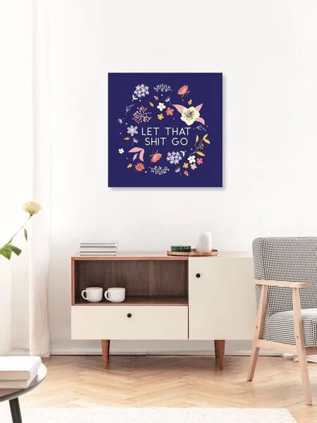 Photocircle Photocircle Poster / Leinwandbild - Let that shit go - flowers an type – Produktbild 2 von 4