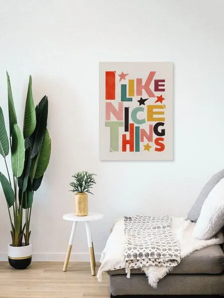 Photocircle Photocircle Poster / Leinwandbild - I Like Nice Things- Positive Type – Produktbild 4 von 4