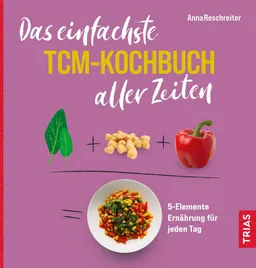 Trias Trias Das einfachste TCM-Kochbuch aller Zeiten / Anna Reschreiter – Produktbild 1 von 1