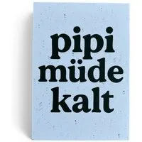 ilovemixtapes ilovemixtapes Postkarte „pipi müde kalt“ – die ehrliche Zustandskarte – Produktbild 1 von 1