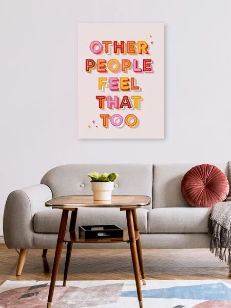 Photocircle Photocircle Poster / Leinwandbild - Other People Feel That Too - typography – Produktbild 2 von 4