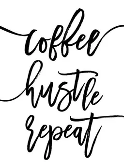 Photocircle Photocircle Poster / Leinwandbild - Coffee Hustle Repeat – Produktbild 1 von 1