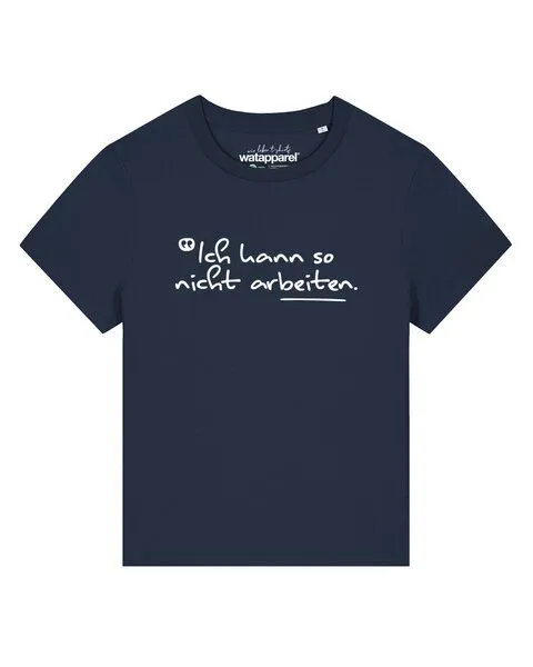 watapparel watapparel T-Shirt Frauen Ich kann so nicht arbeiten, French navy, – Produktbild 1 von 2