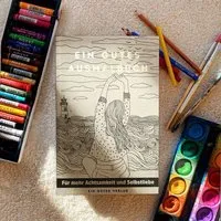 Ein guter Plan Ein guter Plan Ein gutes Ausmalbuch – Malbuch für mehr Achtsamkeit und Selbstliebe – Produktbild 1 von 1