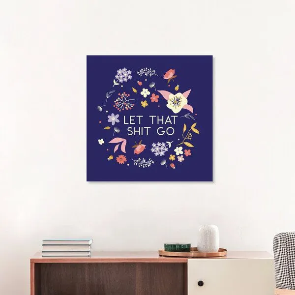 Photocircle Photocircle Poster / Leinwandbild - Let that shit go - flowers an type – Produktbild 3 von 4