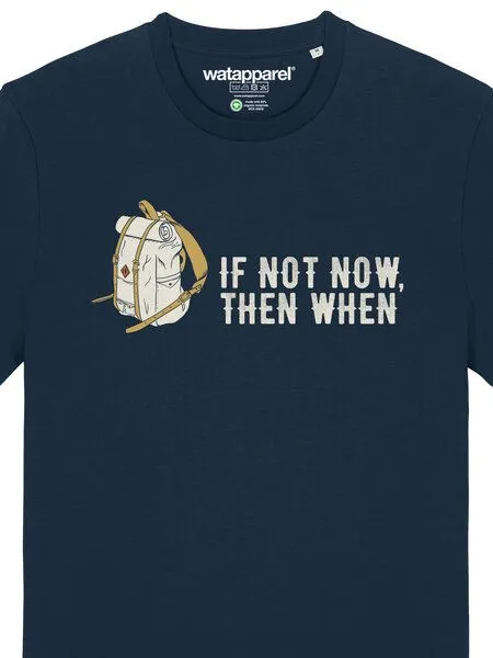 watapparel watapparel T-Shirt Unisex If not now then when, French navy, – Produktbild 3 von 3