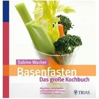 Trias Basenfasten - Das groÃüe Kochbuch: Gesund abnehmen, entschlacken und satt werden – Produktbild 1 von 1