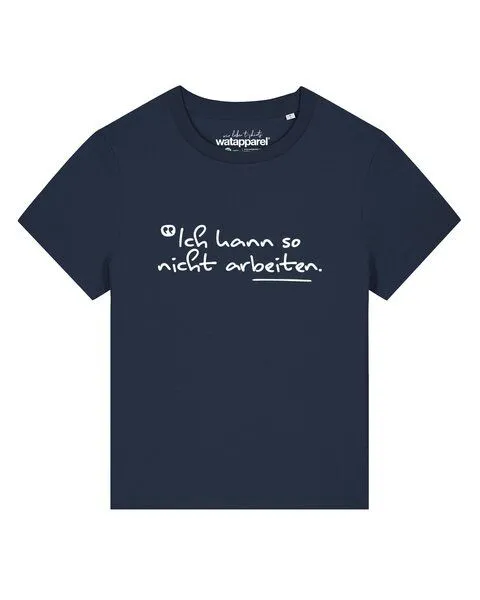 watapparel watapparel T-Shirt Frauen Ich kann so nicht arbeiten, French navy, – Produktbild 1 von 2