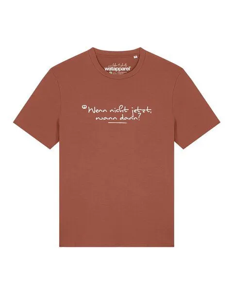 watapparel watapparel T-Shirt Unisex Wenn nicht jetzt wann dann, Heritage brown, – Produktbild 1 von 2