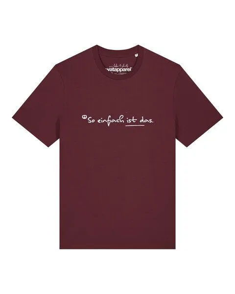 watapparel watapparel T-Shirt Unisex So einfach ist das, Burgundy, – Produktbild 1 von 2