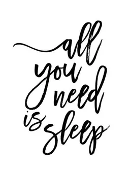 Photocircle Photocircle Poster / Leinwandbild - All You Need is Sleep – Produktbild 1 von 1
