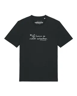 watapparel watapparel T-Shirt Unisex Ich kann so nicht arbeiten – Produktbild 1 von 1